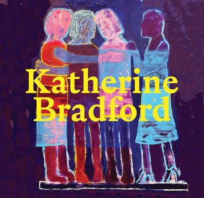 Katherine Bradford by Bradford, Katherine