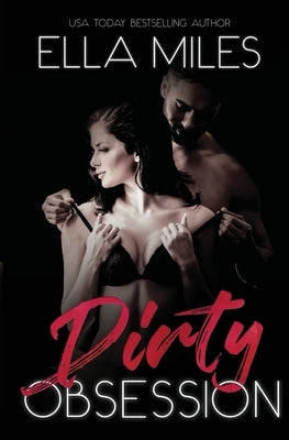 Dirty Obsession by Miles, Ella