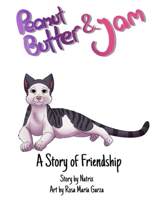 Peanut Butter and Jam: A Story of Friendship by Davis, Natrix