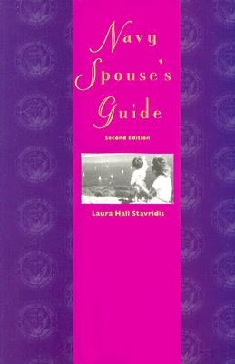 Navy Spouse's Guide: Second Edition by Stavridis, Laura Hall