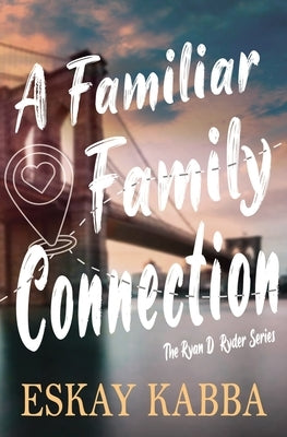 A Familiar Family Connection by Kabba, Eskay