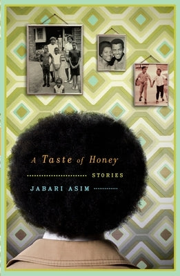 A Taste of Honey: Stories by Asim, Jabari