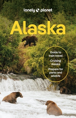 Lonely Planet Alaska by St Louis, Regis