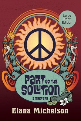 Part of the Solution: a Mystery by Michelson, Elana