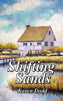 Shifting Sands by Dodd, Karen E.