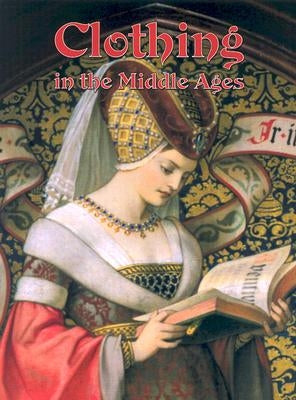 Clothing in the Middle Ages by Elliott, Lynne