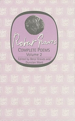 Robert Graves: Complete Poems Volume 2: Volume 2 by Graves, Beryl