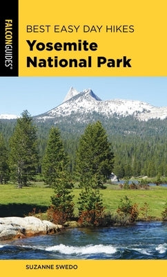 Best Easy Day Hikes Yosemite National Park by Swedo, Suzanne