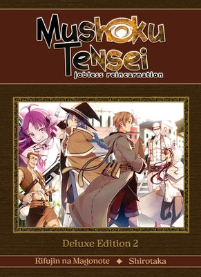 Mushoku Tensei: Jobless Reincarnation Deluxe Edition 2 (Light Novel) (Vol. 4-6 Hardcover Omnibus) by Magonote, Rifujin Na