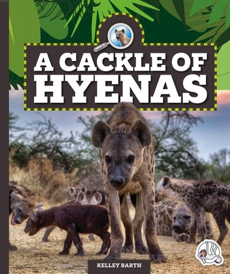 A Cackle of Hyenas by Barth, Kelley