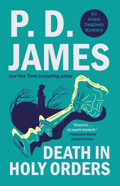 Death in Holy Orders: An Adam Dalgliesh Novel by James, P. D.
