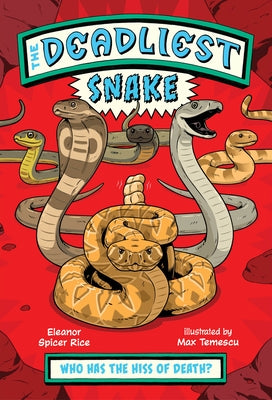 The Deadliest: Snake by Spicer Rice, Eleanor