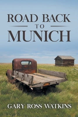 Road Back to Munich by Watkins, Gary Ross