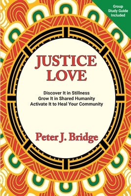Justice-Love by Bridge, Peter J.