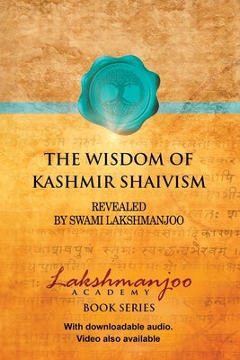 The Wisdom of Kashmir Shaivism by Lakshmanjoo, Swami