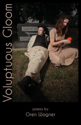 Voluptuous Gloom by Wagner, Oren