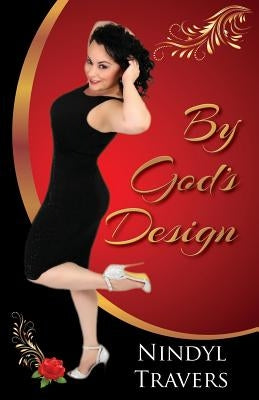 By God's Design by Travers, Nindyl