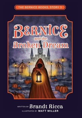 Bernice and the Broken Dream by Ricca, Brandt