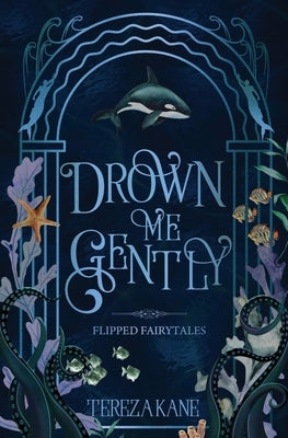 Drown Me Gently by Kane, Tereza