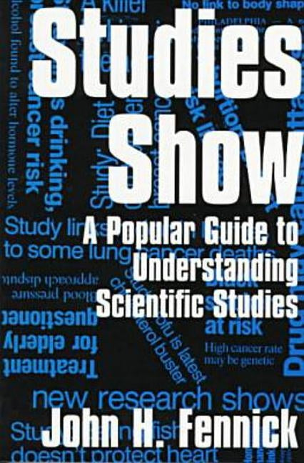 Studies Show by Fennick, John H.