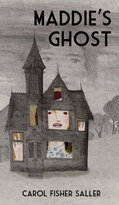 Maddie's Ghost by Saller, Carol Fisher