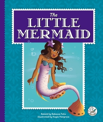 The Little Mermaid by Felix, Rebecca