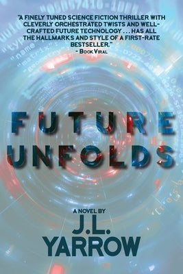 Future Unfolds by Yarrow, J. L.