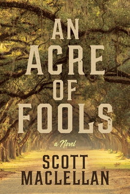 An Acre of Fools by Maclellan, Scott