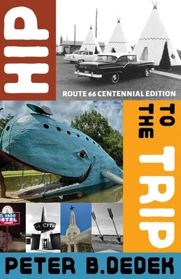 Hip to the Trip by Dedek, Peter B.