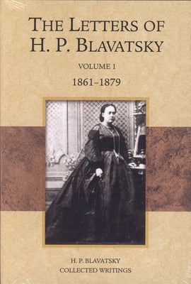 The Letters of H.P. Blavatsky by Blavatsky, H. P.
