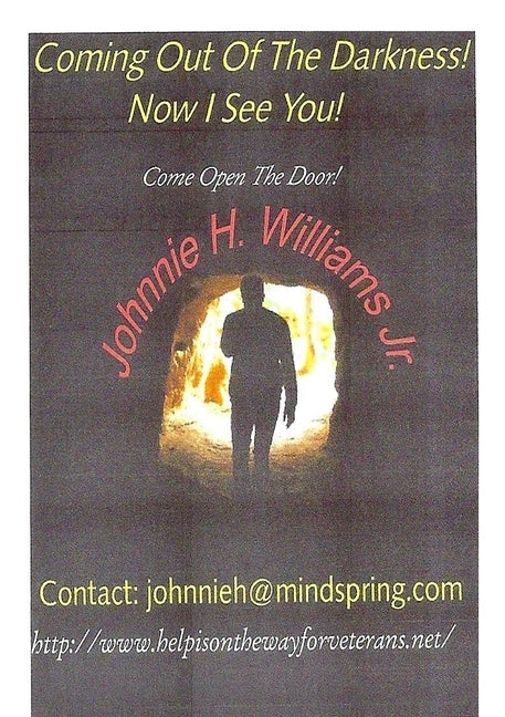 Coming Out Of The Darkness!: Now I See You! by Williams, Johnnie Herman, Jr.