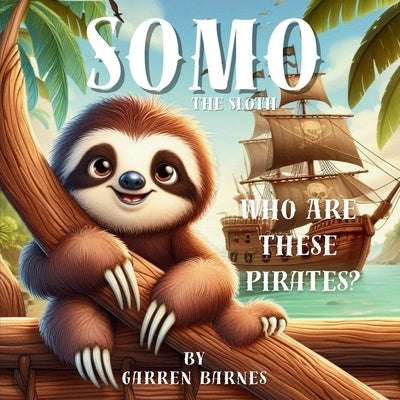 Somo The Sloth by Barnes, Garren