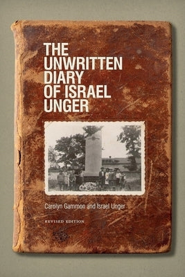The Unwritten Diary of Israel Unger: Revised Edition by Gammon, Carolyn