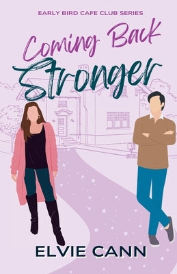 Coming Back Stronger by Cann, Elvie