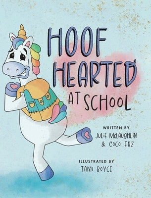 Hoof Hearted at School by McLaughlin, Julie