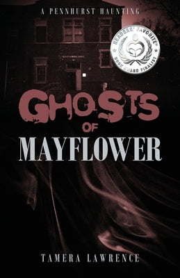 Ghosts of Mayflower: A Pennhurst Haunting by Lawrence, Tamera