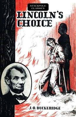 Lincoln's Choice by Buckeridge, J. O.