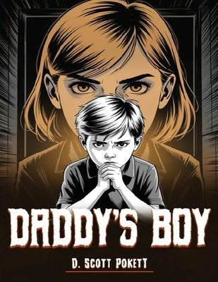 Daddy's Boy by D Scott Pokett