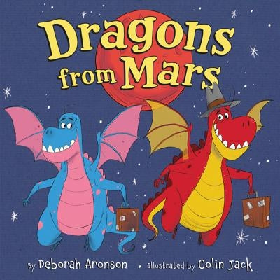 Dragons from Mars by Aronson, Deborah