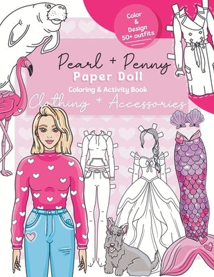 Pearl and Penny Paper Doll Clothing and Accessories: Clothing and Accessories by Roberts, Laura