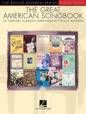 The Great American Songbook: Arr. Phillip Keveren the Phillip Keveren Series Piano Solo by Hal Leonard Corp