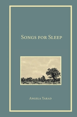 Songs for Sleep by Yarad, Angela