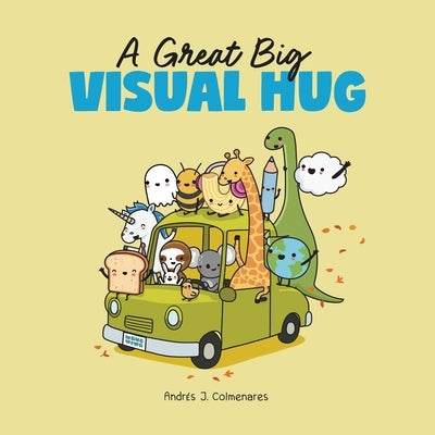 A Great Big Visual Hug: Heartwarming Wawawiwa Comics by Colmenares, Andr&#195;&#169;s J.