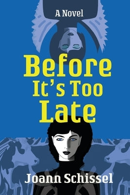 Before It's Too Late by Schissel, Joann