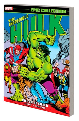 Incredible Hulk Epic Collection: Kill or Be Killed by Stern, Roger