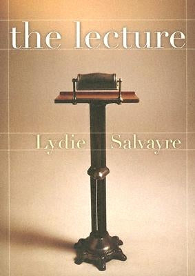 The Lecture by Salvayre, Lydie
