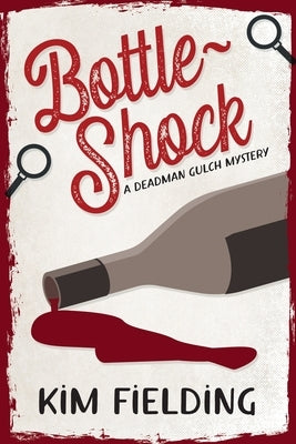 Bottle-Shock: A Deadman Gulch Mystery by Fielding, Kim