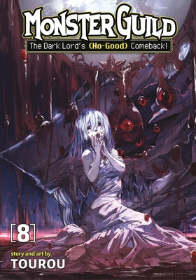 Monster Guild: The Dark Lord's (No-Good) Comeback! Vol. 8 by Tourou