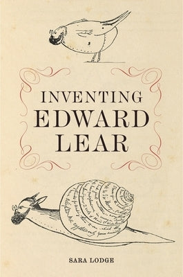 Inventing Edward Lear by Lodge, Sara