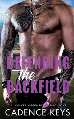Defending the Backfield: A Sports Romance by Keys, Cadence
